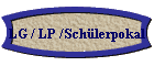 LG / LP /Schlerpokal