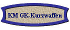 KM GK-Kurzwaffen