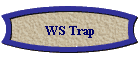WS Trap