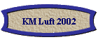 KM Luft 2002