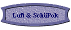 Luft & SchüPok