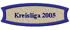 Kreisliga 2005